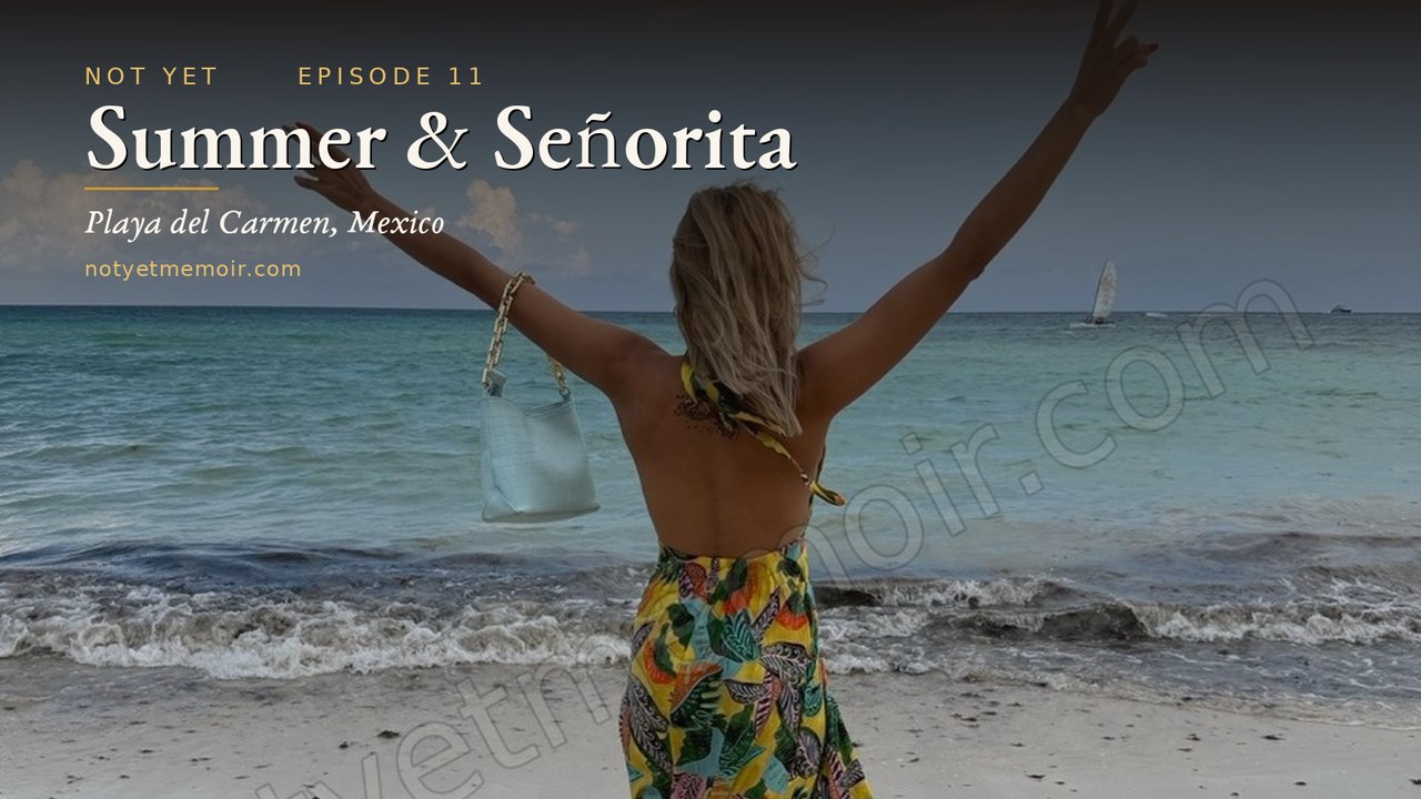 Summer & Senorita